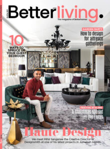 Design Director Mihir Sanganee – Latest Cover for Better Living 2021